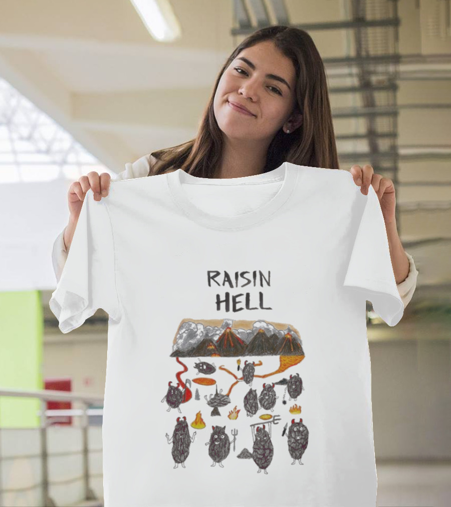 Raisin Hell Volcano Raisin Characters Mischief And Chaos T-Shirt