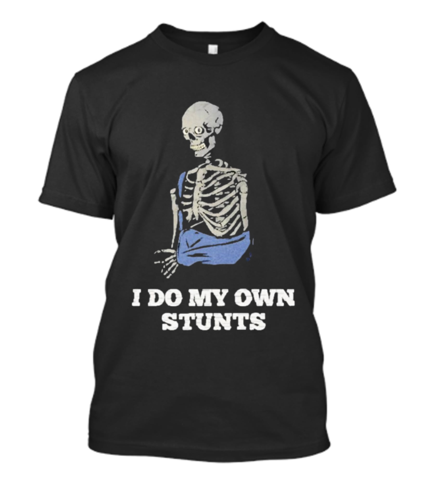 Skeleton Cast Humor Autofocus I Do My Own Stunts T-Shirt