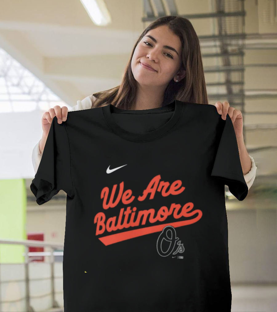 We Are Baltimore Nike Orioles O's 2025 City Connect Team Phrase Script Legend T-Shirt