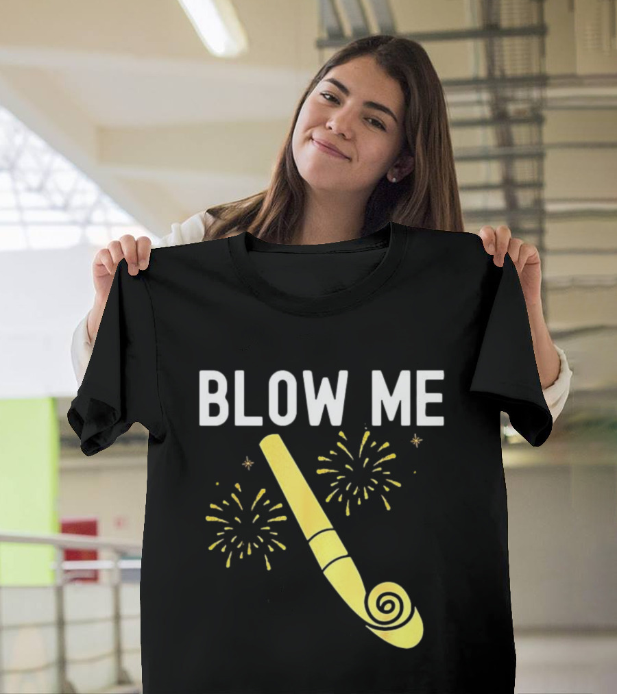 Blow Me Happy New Year Firework Party Favor T-Shirt