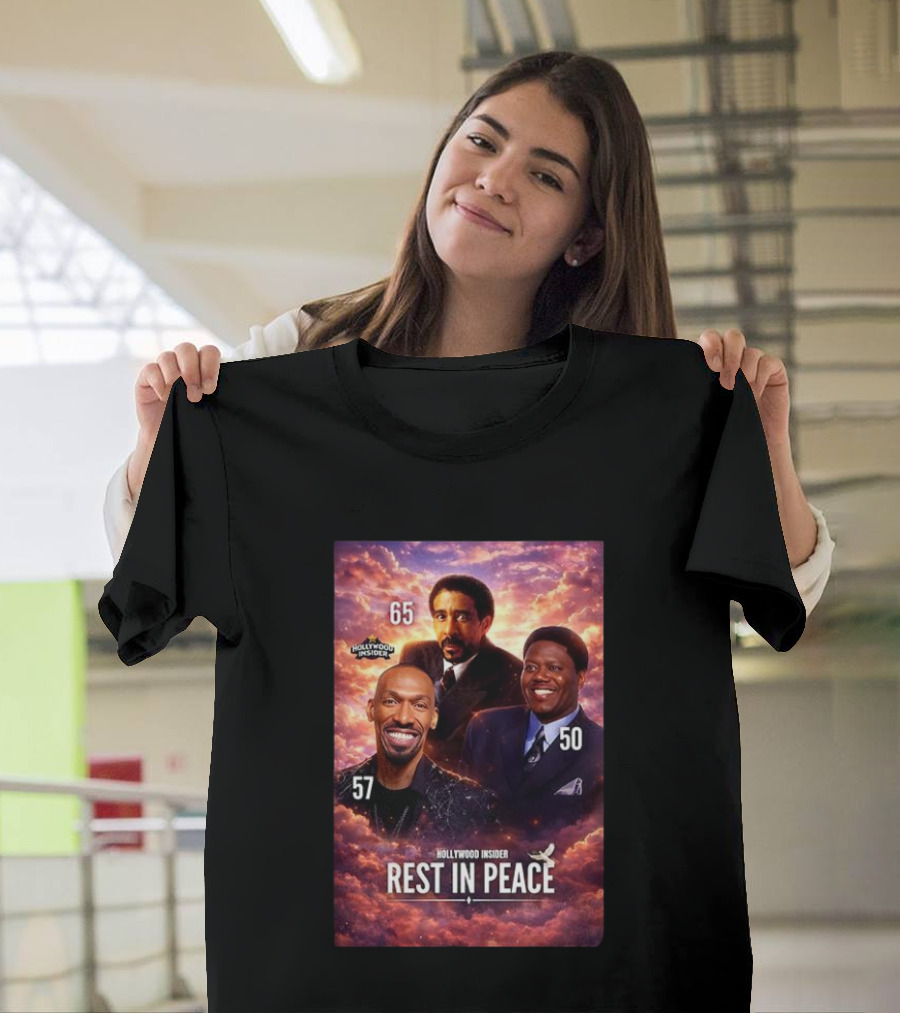 Hollywood Insider Tribute Rest In Peace 65 57 50 T-Shirt