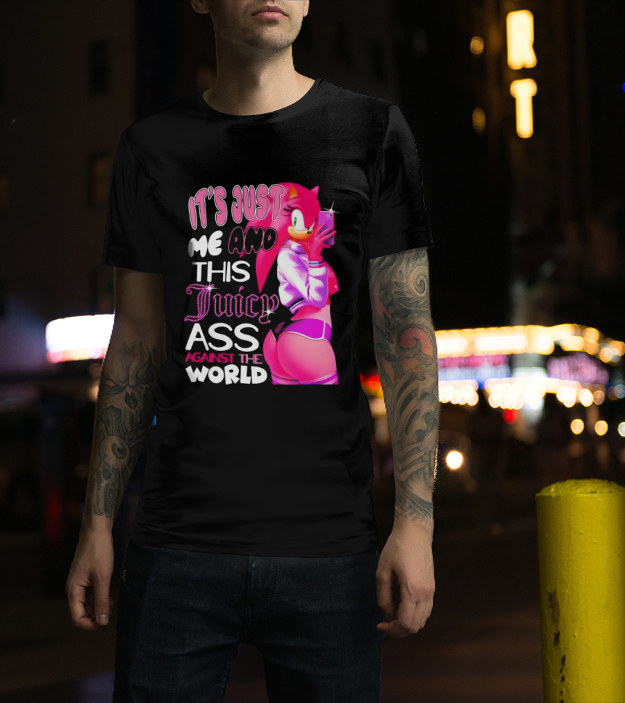 It's Just Me And This Juicy Ass Against The World Pink Character And Phone T-Shirt