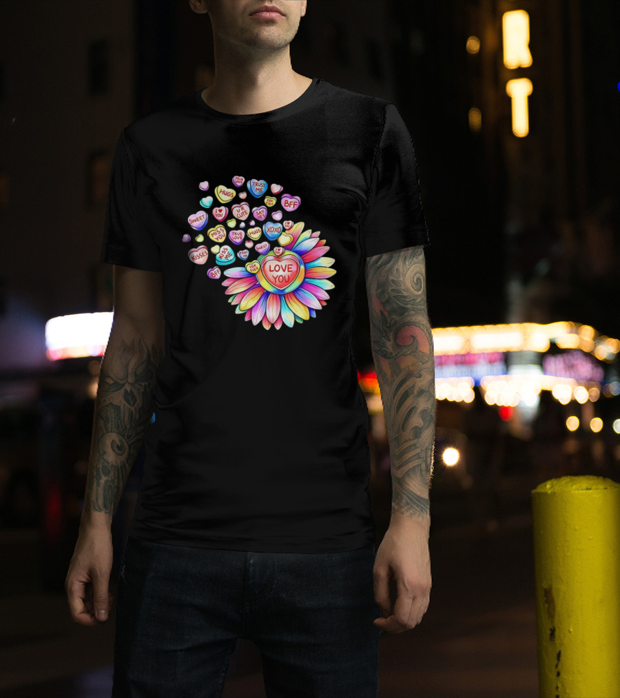 Valentine's Day Love You Sunflower With Candy Hearts Messages T-Shirt