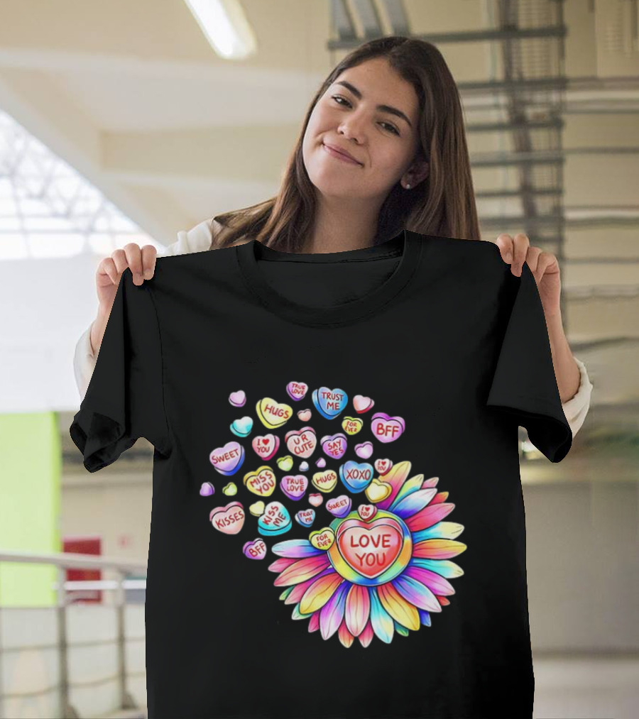 Valentine's Day Love You Sunflower With Candy Hearts Messages T-Shirt