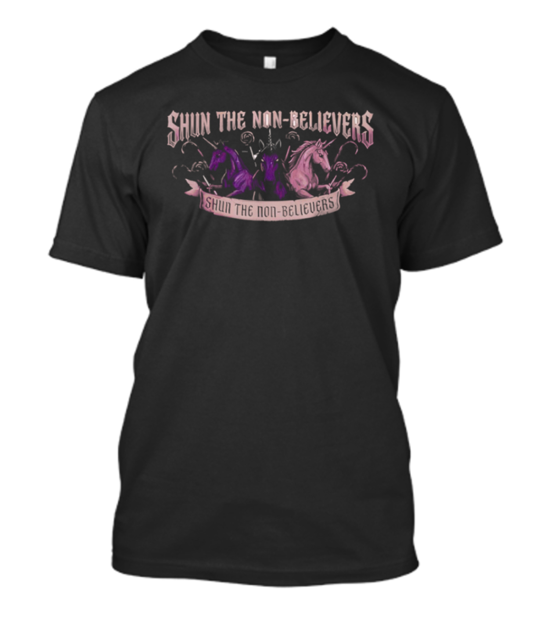 Shun The Non Believers Unicorn Fantasy Magic T-Shirt