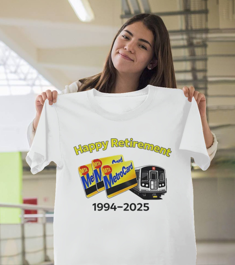 MTA MetroCard Happy Retirement 1994 2025 Train T-Shirt