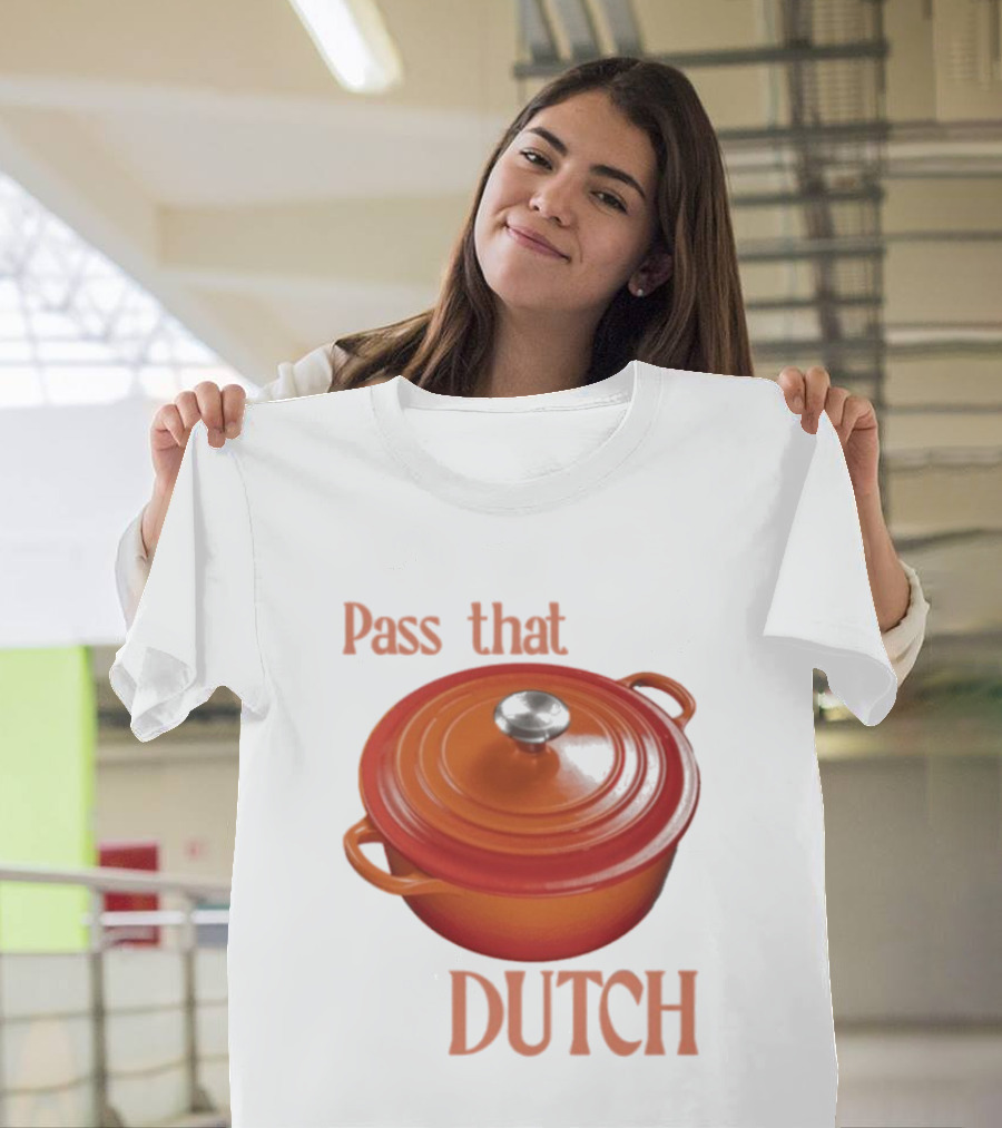 Pass That Dutch Oven Cookware Humor T-Shirt