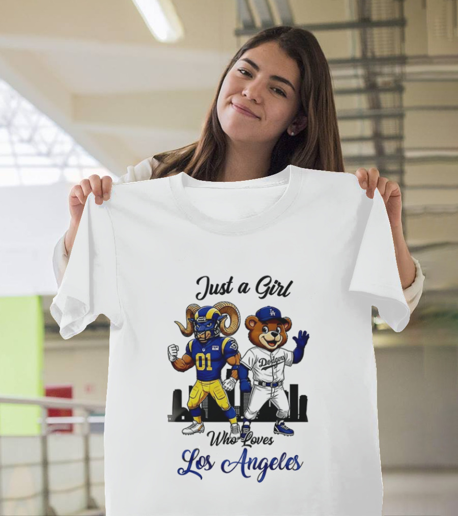 Rams Dodgers Mascot Just A Girl Who Loves Los Angeles T-Shirt