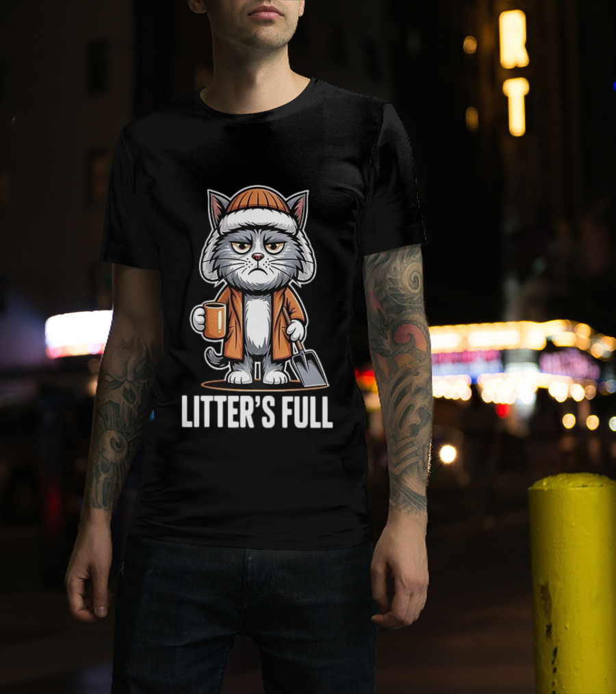 Cat Litter’s Full T-Shirt