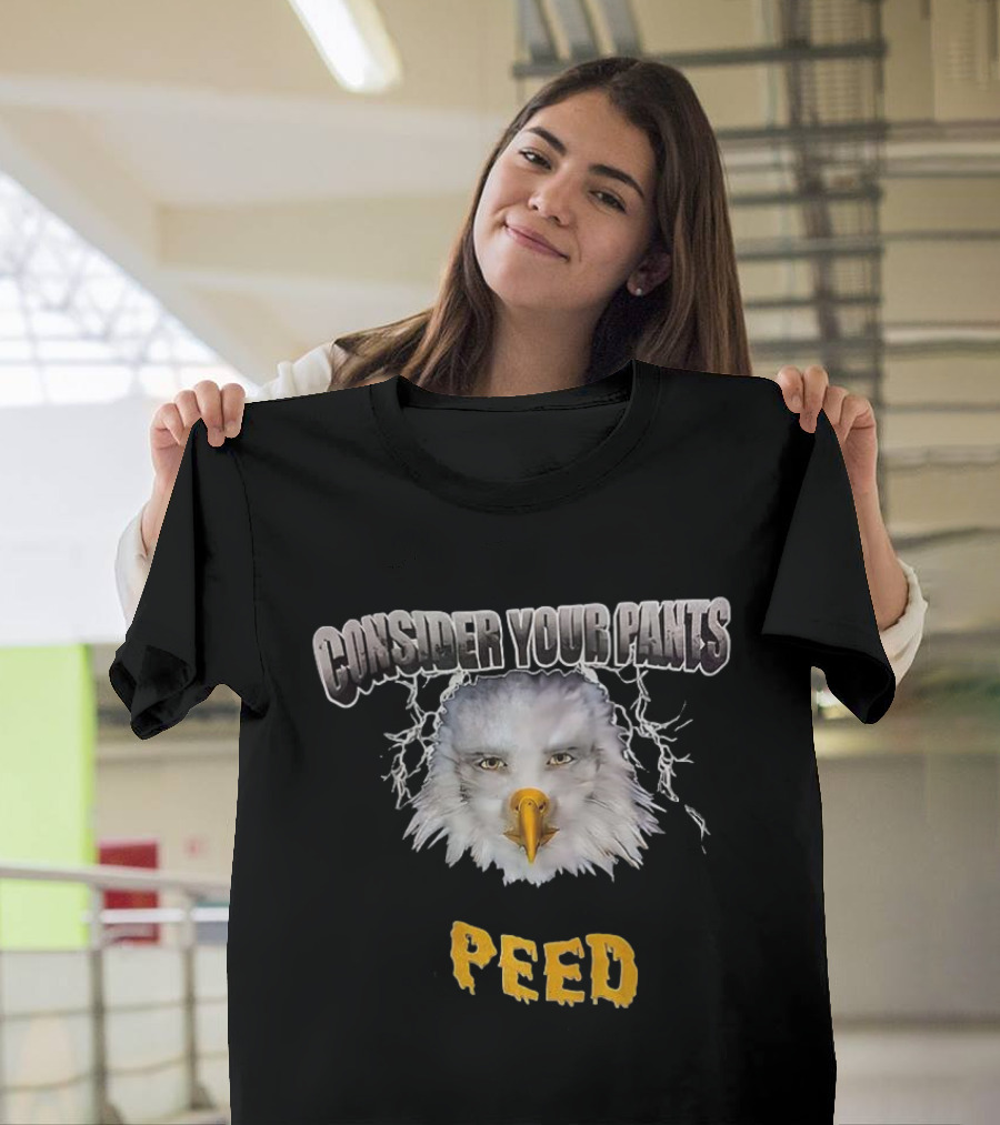 Consider Your Pants Peed Eagle Face Humor T-Shirt