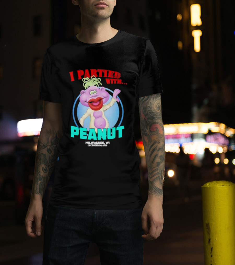 I Partied With Peanut Milwaukee WI 2025 T-Shirt