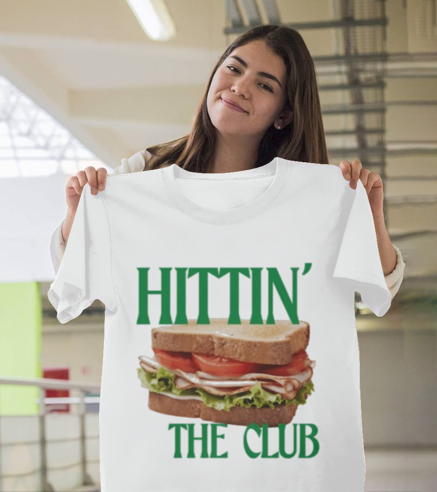 Hittin’ The Club Sandwich T-Shirt