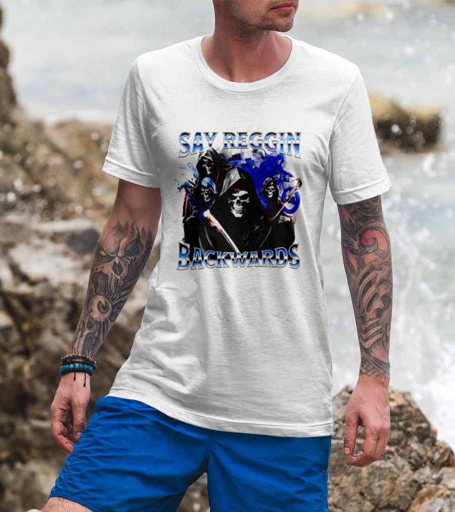 Say Reggin Backwards Skeletons Blue And Red T-Shirt