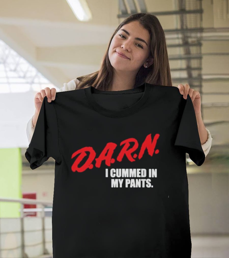 DA.R.N. I Cummed In My Pants Bold Red T-Shirt