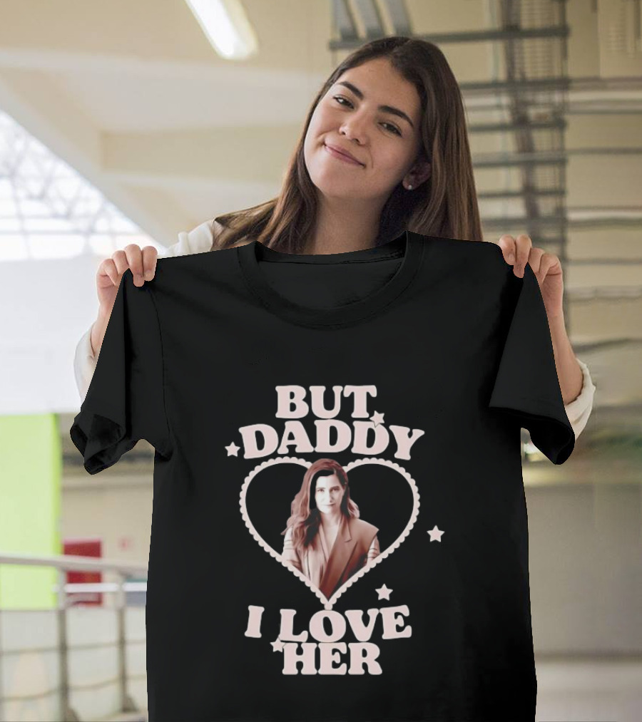 But Daddy I Love Her Heart Design Laura Peterson T-Shirt