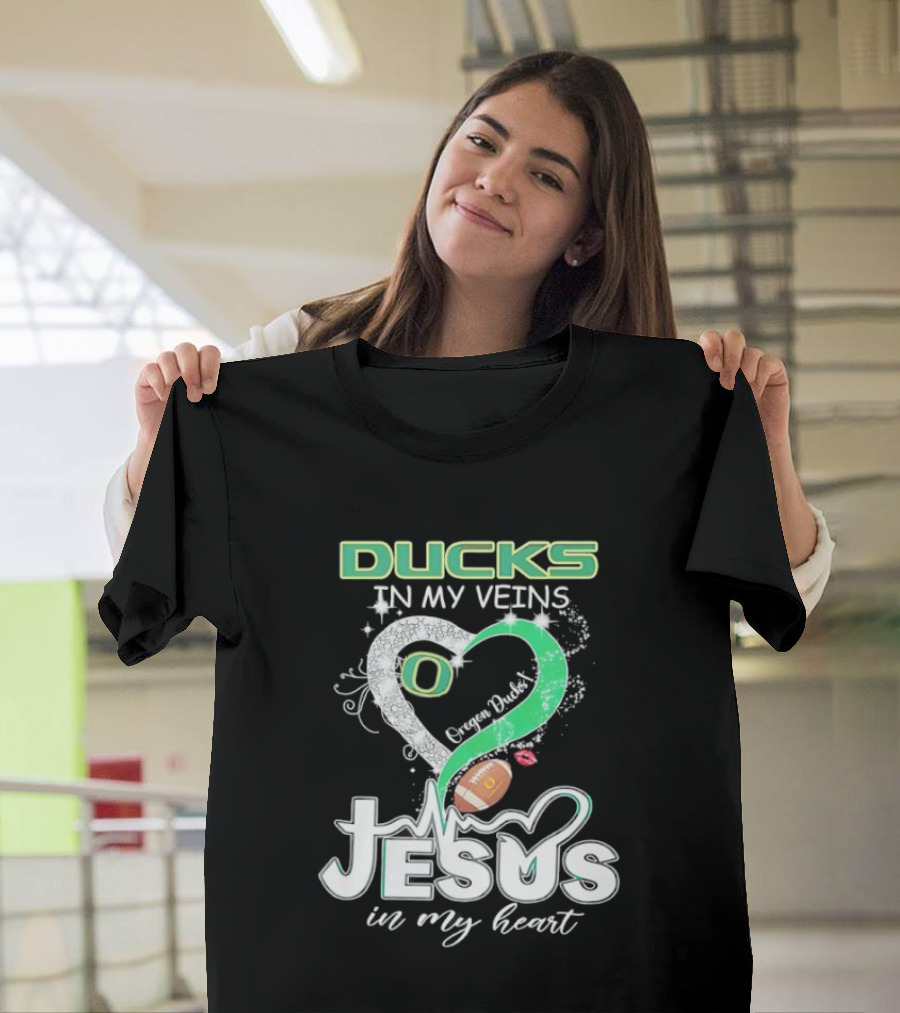 Oregon Ducks In My Veins Jesus In My Heart Football Love T-Shirt
