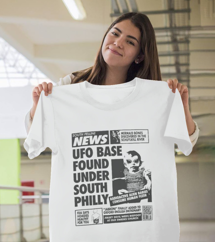 Fellini News UFO Base Found Under South Philly Alien Headlines And Radioactive Warnings T-Shirt