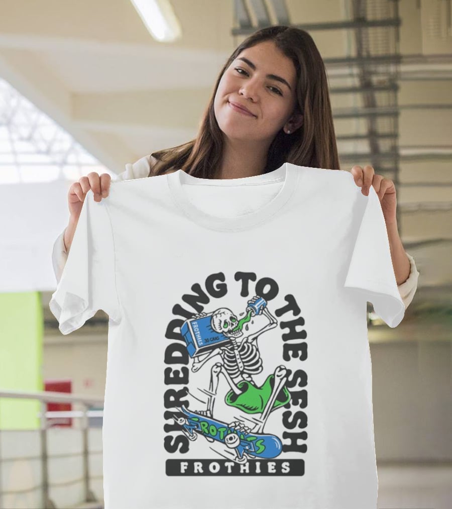 Frothies Shredding To The Sesh Skeleton 30 Cans T-Shirt