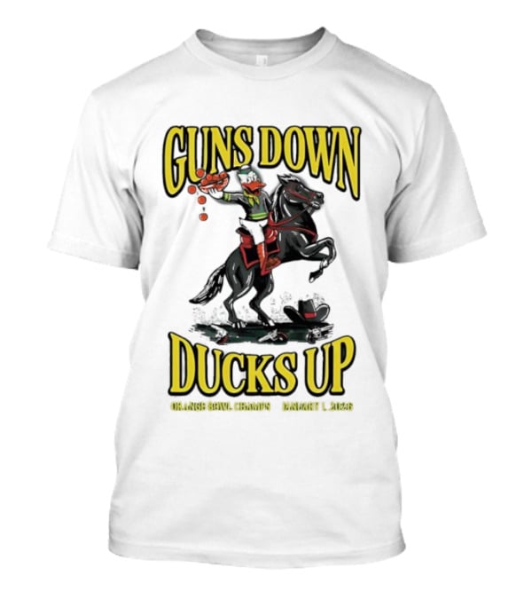 Guns Down Ducks Up Orange Bowl Champs January 1 2026 T-Shirt