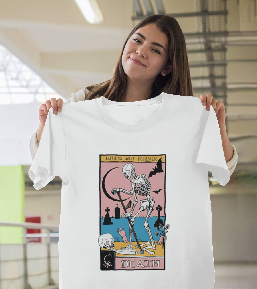Nothing Lasts Forever Death Tarot Card T-Shirt