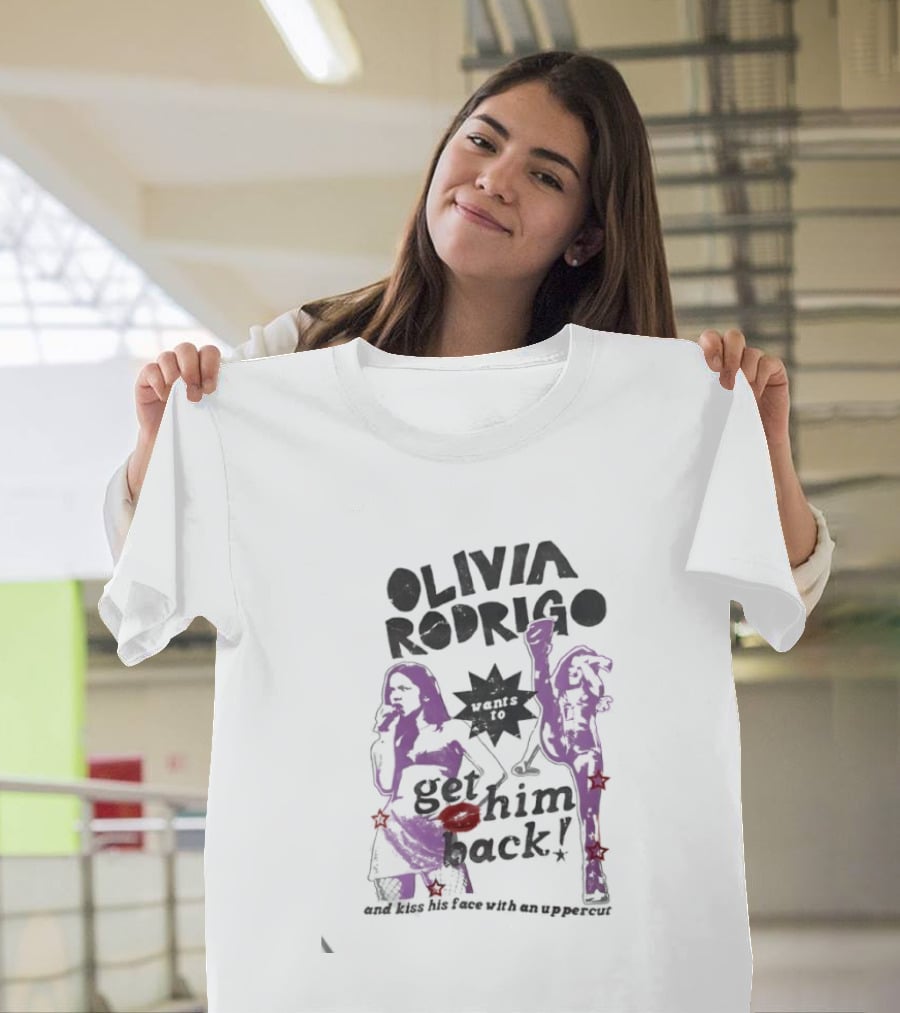 Olivia Rodrigo Get Him Back Want To And Kiss His Face With An Uppercut T-Shirt
