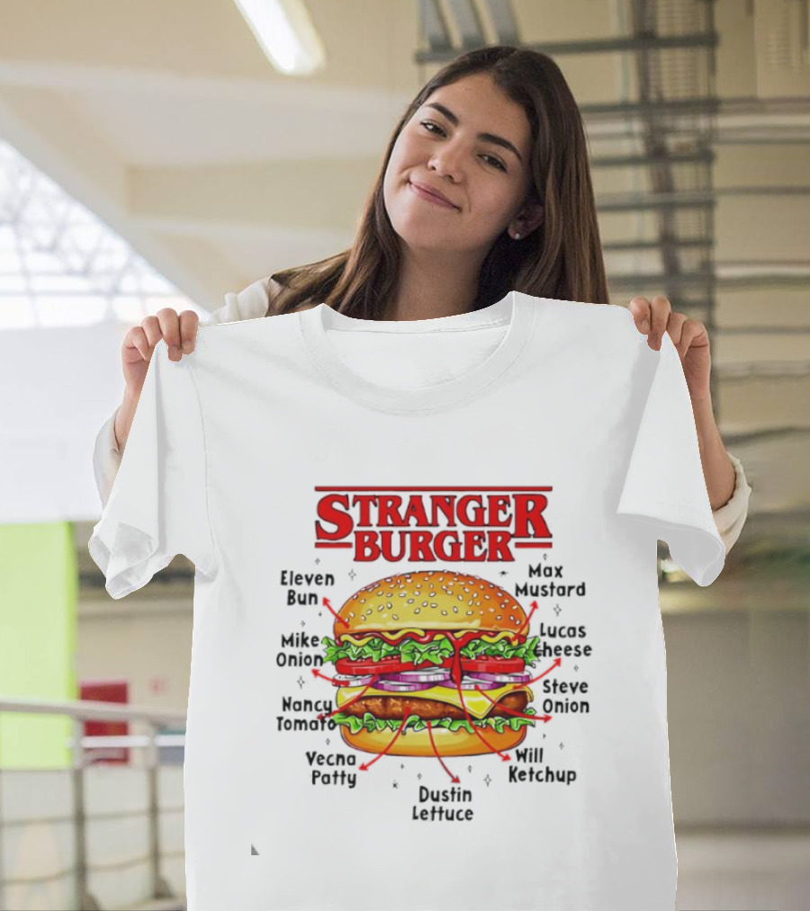 Stranger Burger Eleven Mike Will Byers Peppers Onion Tomato Vecna Patty Max Demogorgon Lettuce Ketchup T-Shirt