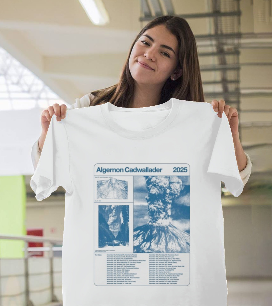 Algernon Cadwallader 2025 Tour Dates Volcano Imagery Event Locations T-Shirt