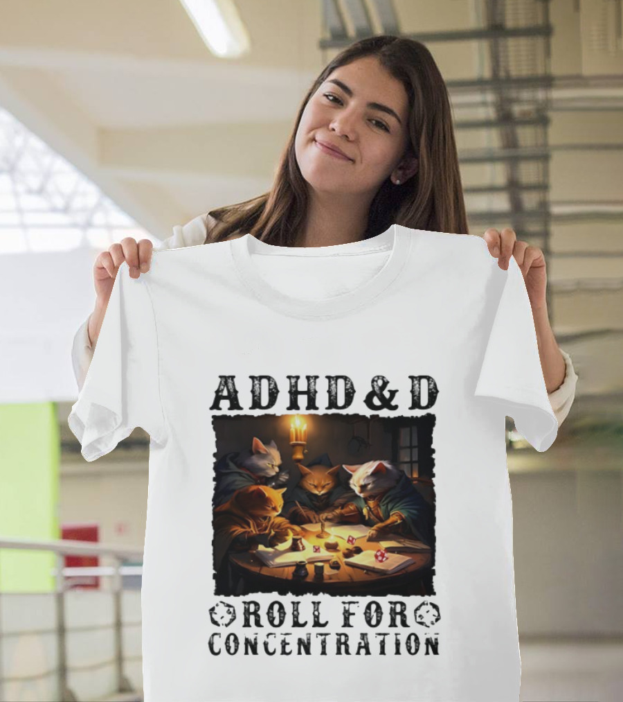 ADHD D Roll For Concentration Cats Playing Game Candlelight Table T-Shirt