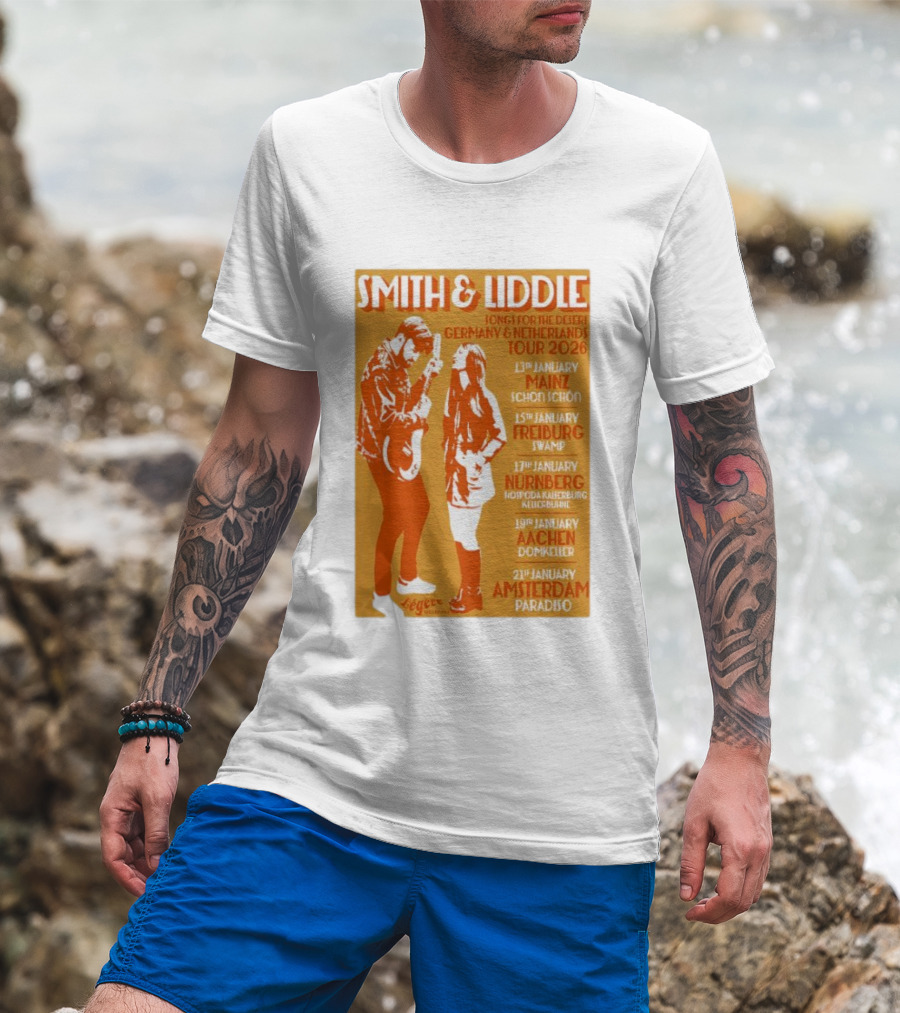 Smith And Liddle Songs For The Desert Germany Netherlands Tour 2026 Mainz Freiburg Nürnberg Aachen Amsterdam T-Shirt