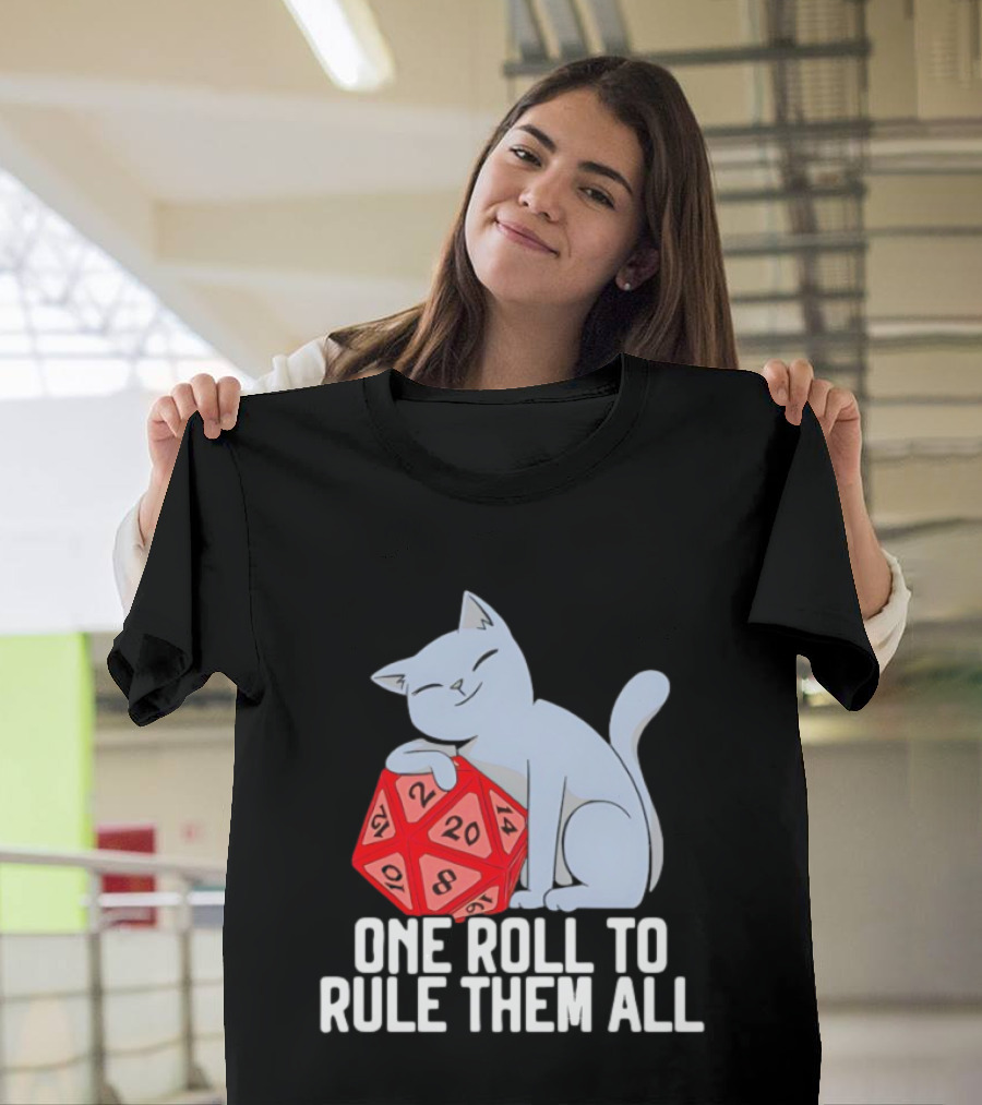 Cat D20 One Roll To Rule Them All Gaming Dice Fantasy T-Shirt