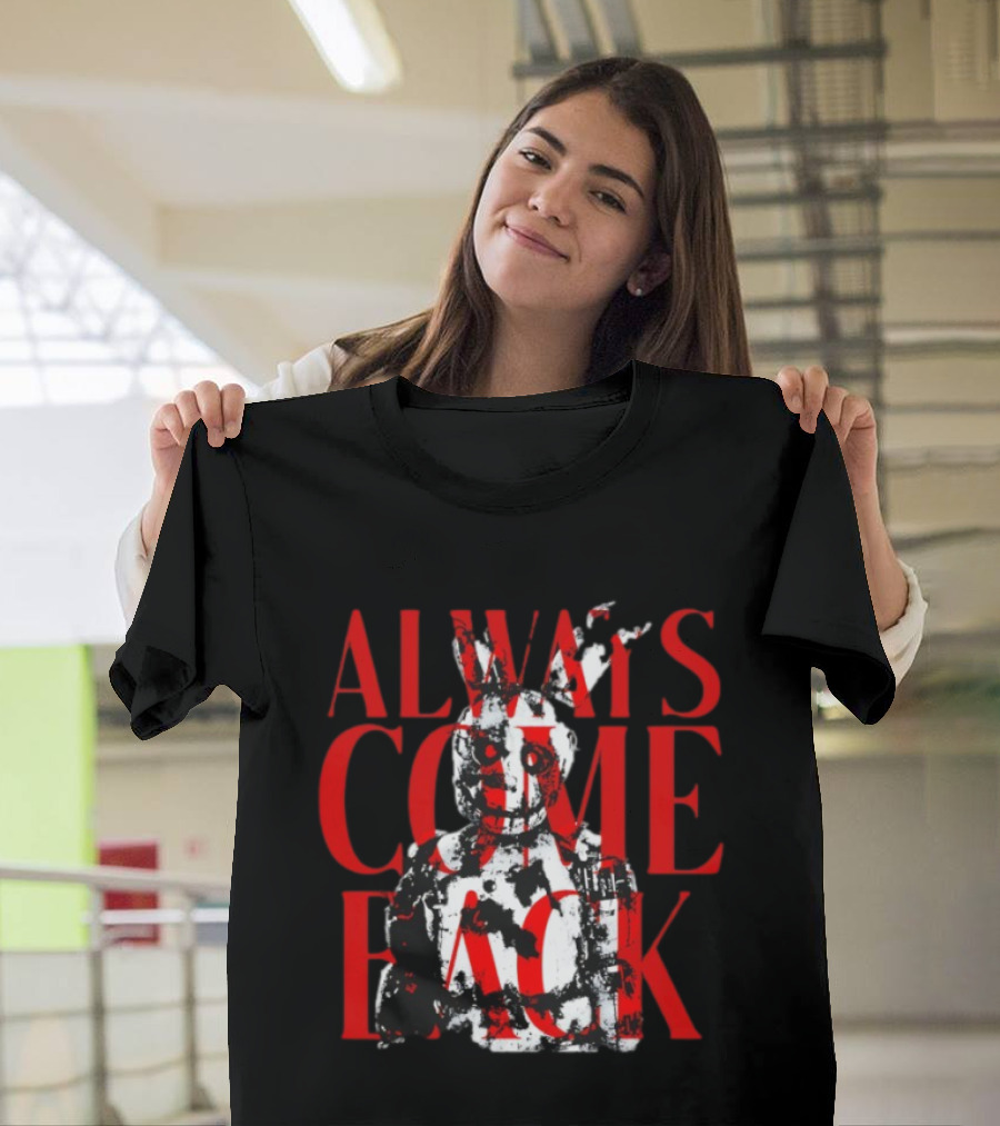 Five Nights At Freddy's Always Come Back Horror T-Shirt