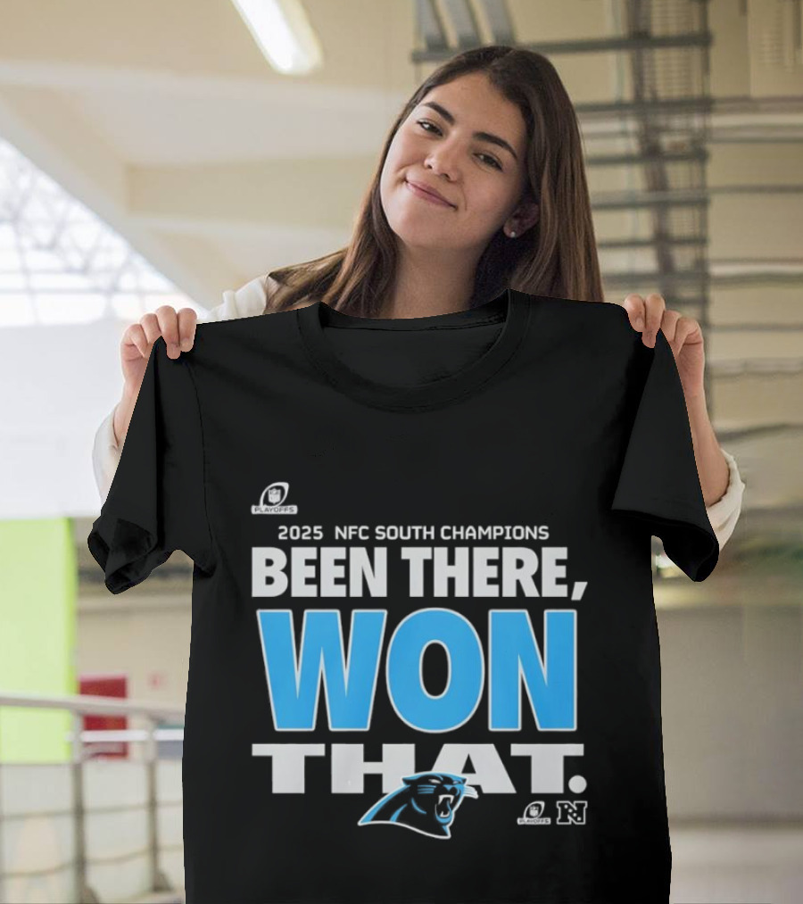 2025 NFC South Champions Been There Won That Panthers T-Shirt