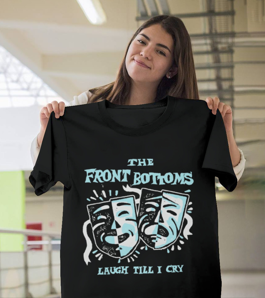 The Front Bottoms Masks Laugh Till I Cry T-Shirt