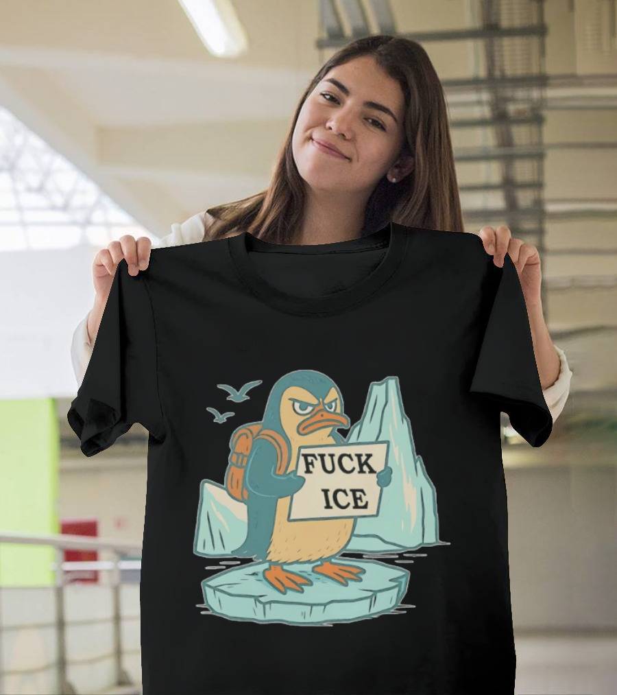Penguin Fuck Ice Anti Trump T-Shirt