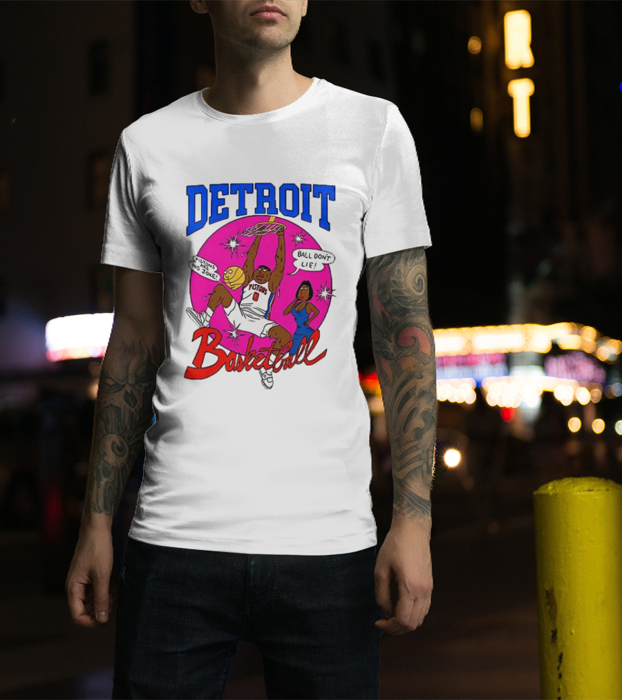 Detroit Pistons Basketball Cartoon Ball Don't Lie Pistons Are No Joke T-Shirt