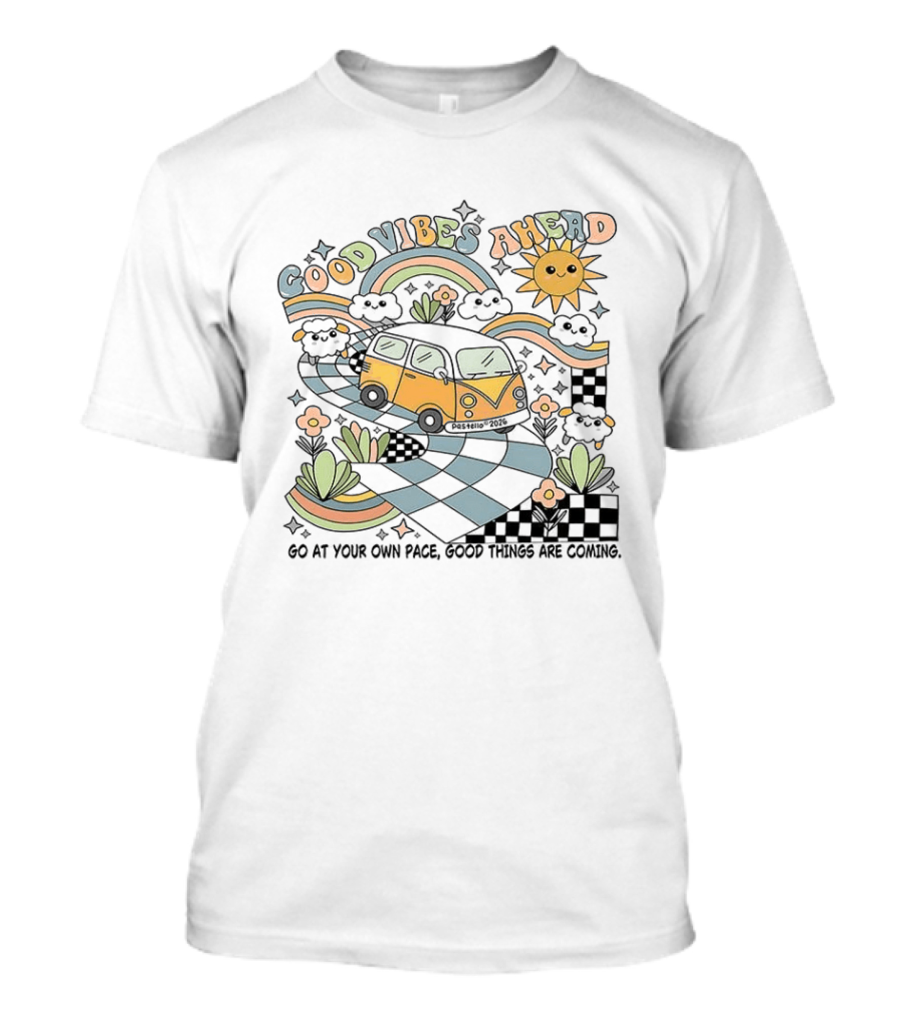 Good Vibes Ahead Sun Rainbow Van Go At Your Own Pace Good Things Are Coming T-Shirt