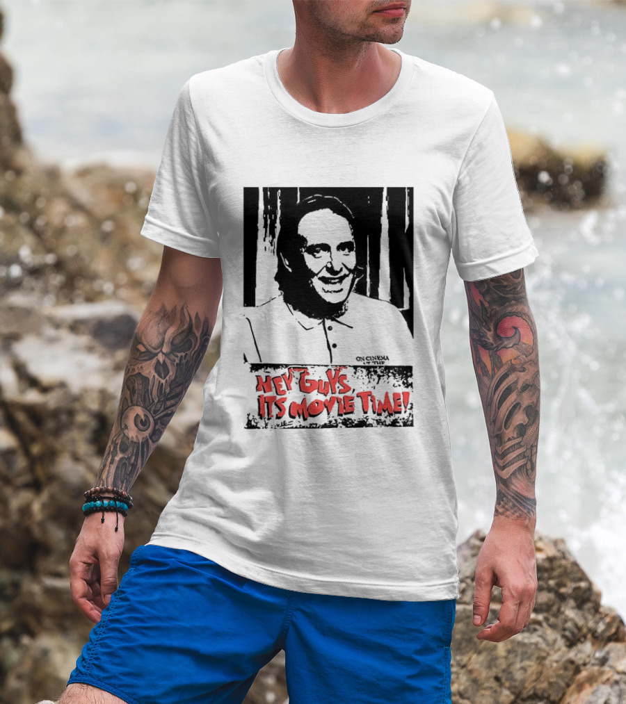 Hey Guys It's Movie Time Portrait With Signature T-Shirt