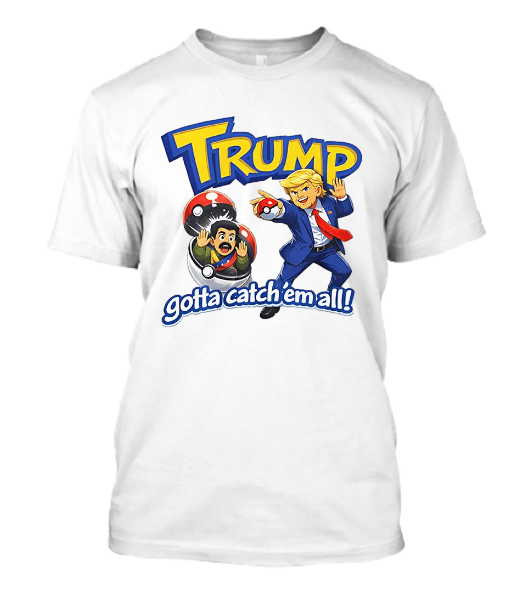 Trump Gotta Catch 'Em All Pokemon T-Shirt