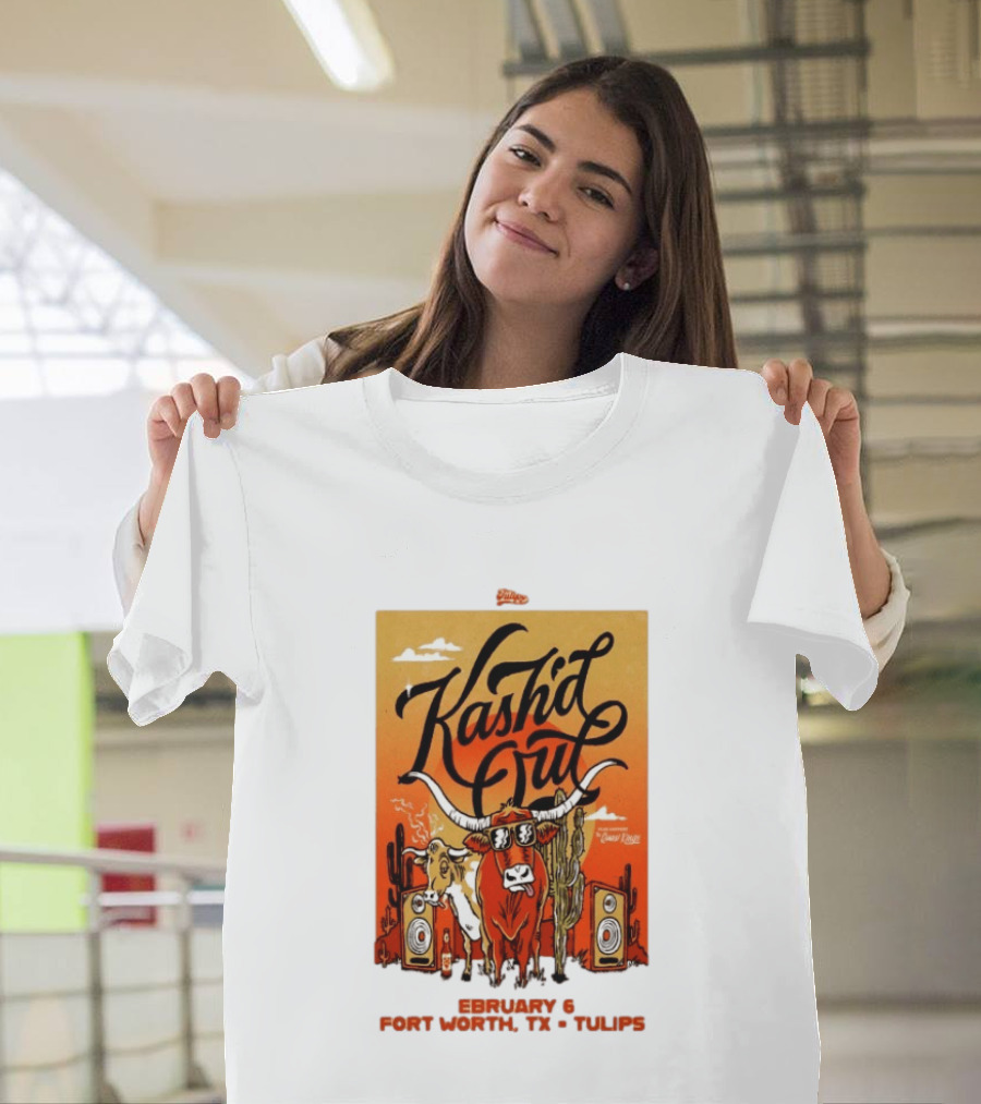 Kash'd Out Live At Tulips Fort Worth TX February 6 2026 T-Shirt
