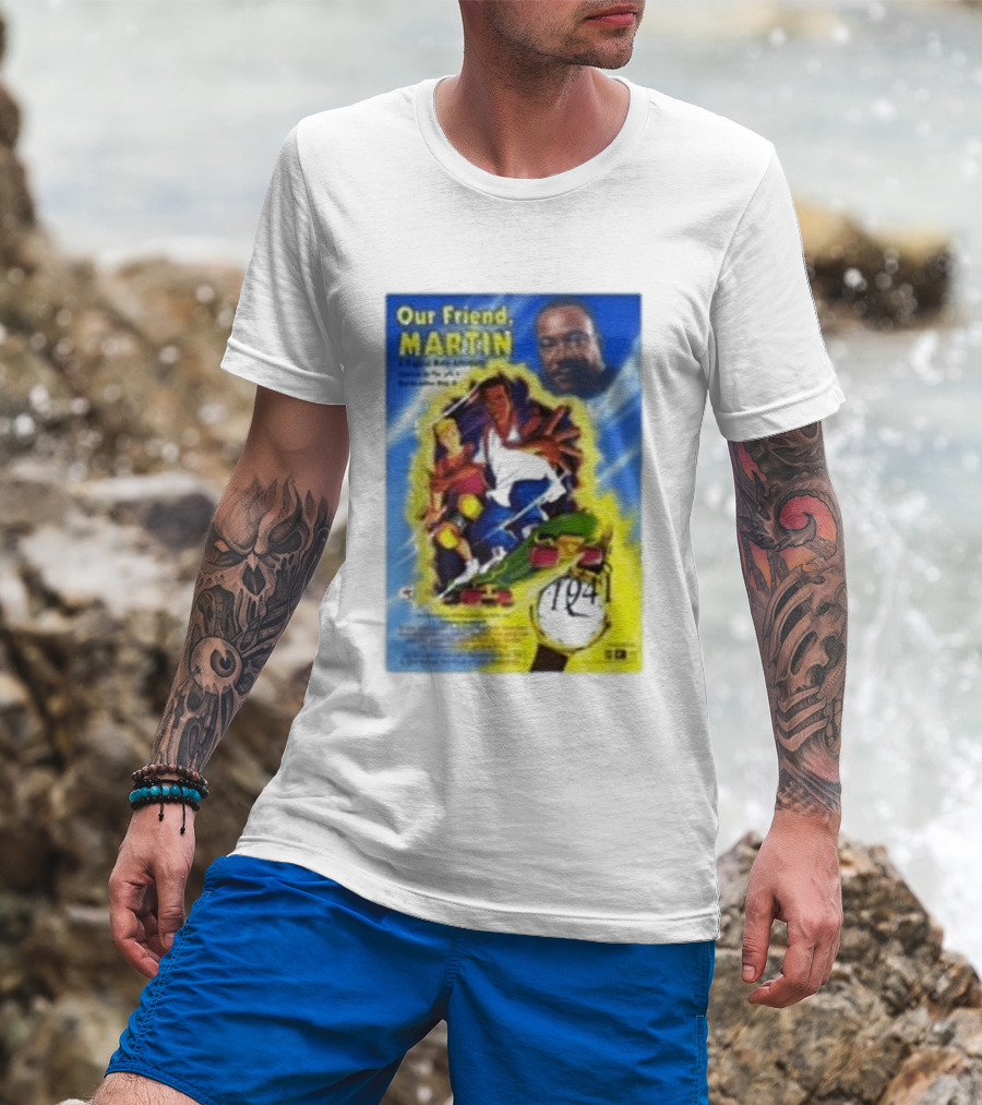 Our Friend Martin Martin Luther King Jr Civil Rights Adventure Time Travel 1968 1999 T-Shirt