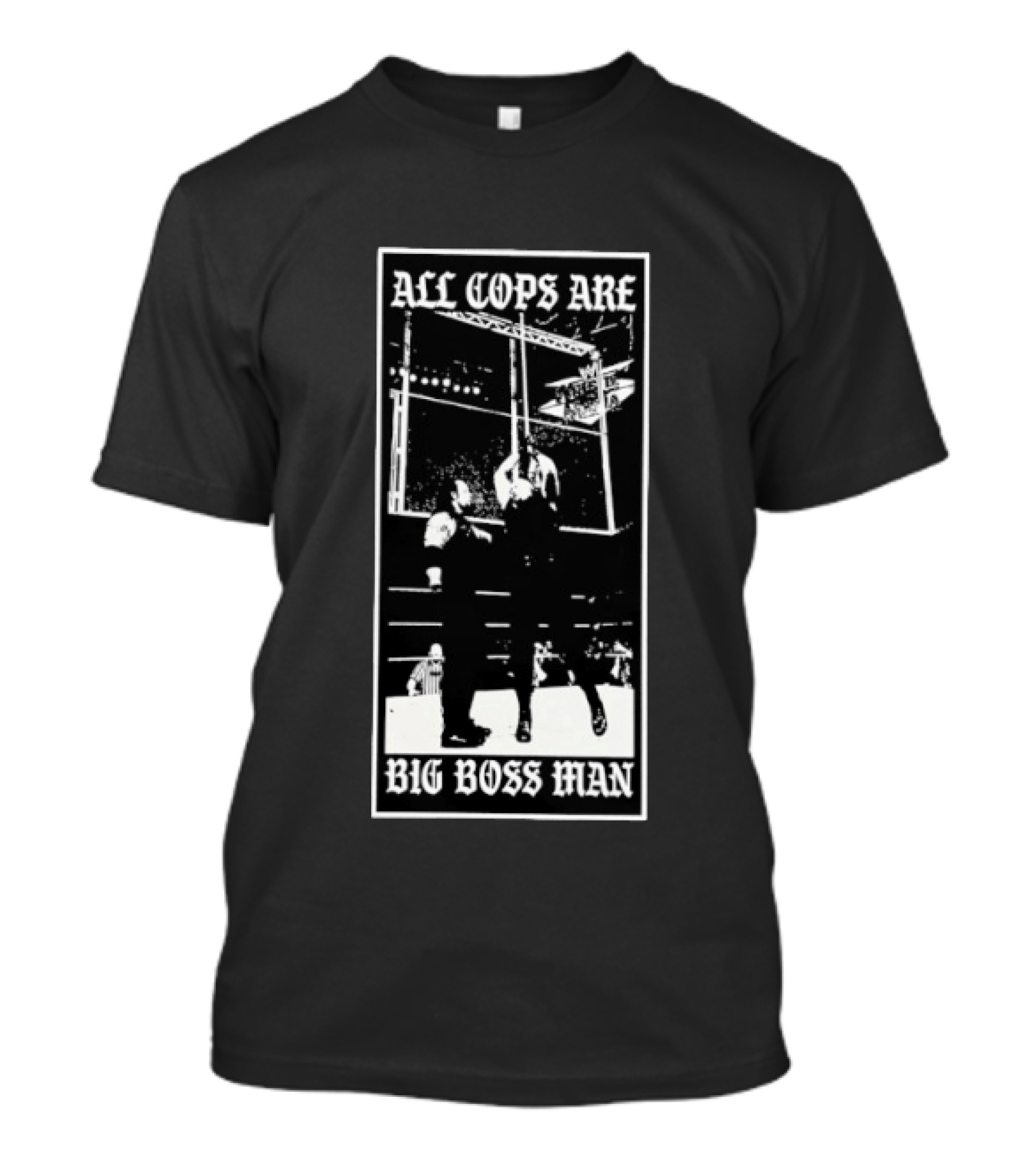 All Cops Are Big Boss Man Wrestling Ring Scene T-Shirt