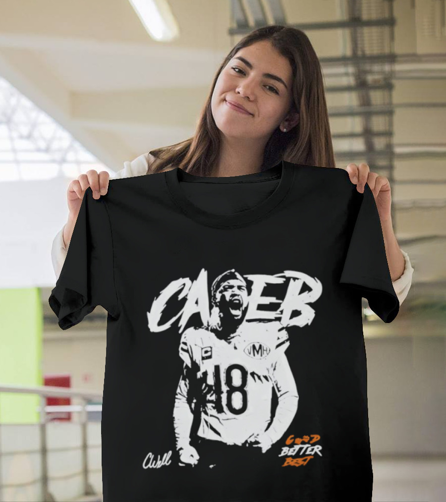 Caleb Williams #18 Bears Good Better Best T-Shirt