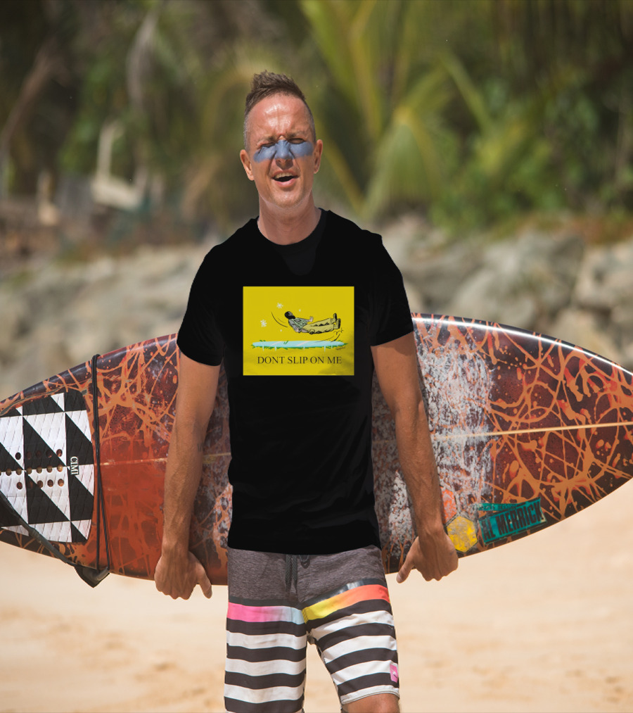 Dont Slip On Me Ice Humor Fall Sketch T-Shirt