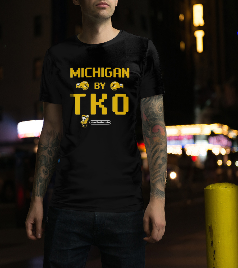 Michigan By TKO Earn The Right To Win T-Shirt