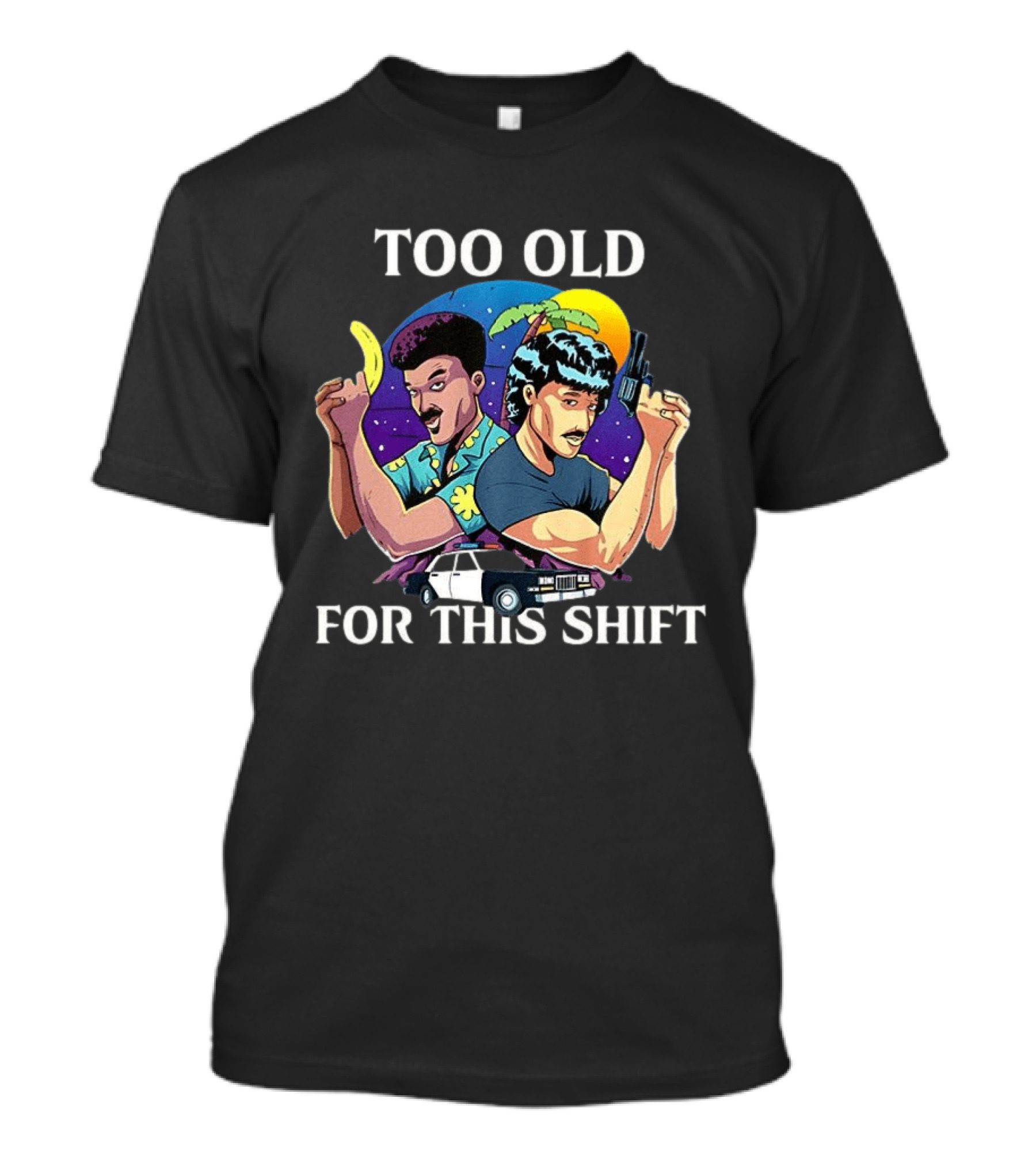 Too Old For This Shift Retro Miami Vice Inspired 80s Detective T-Shirt