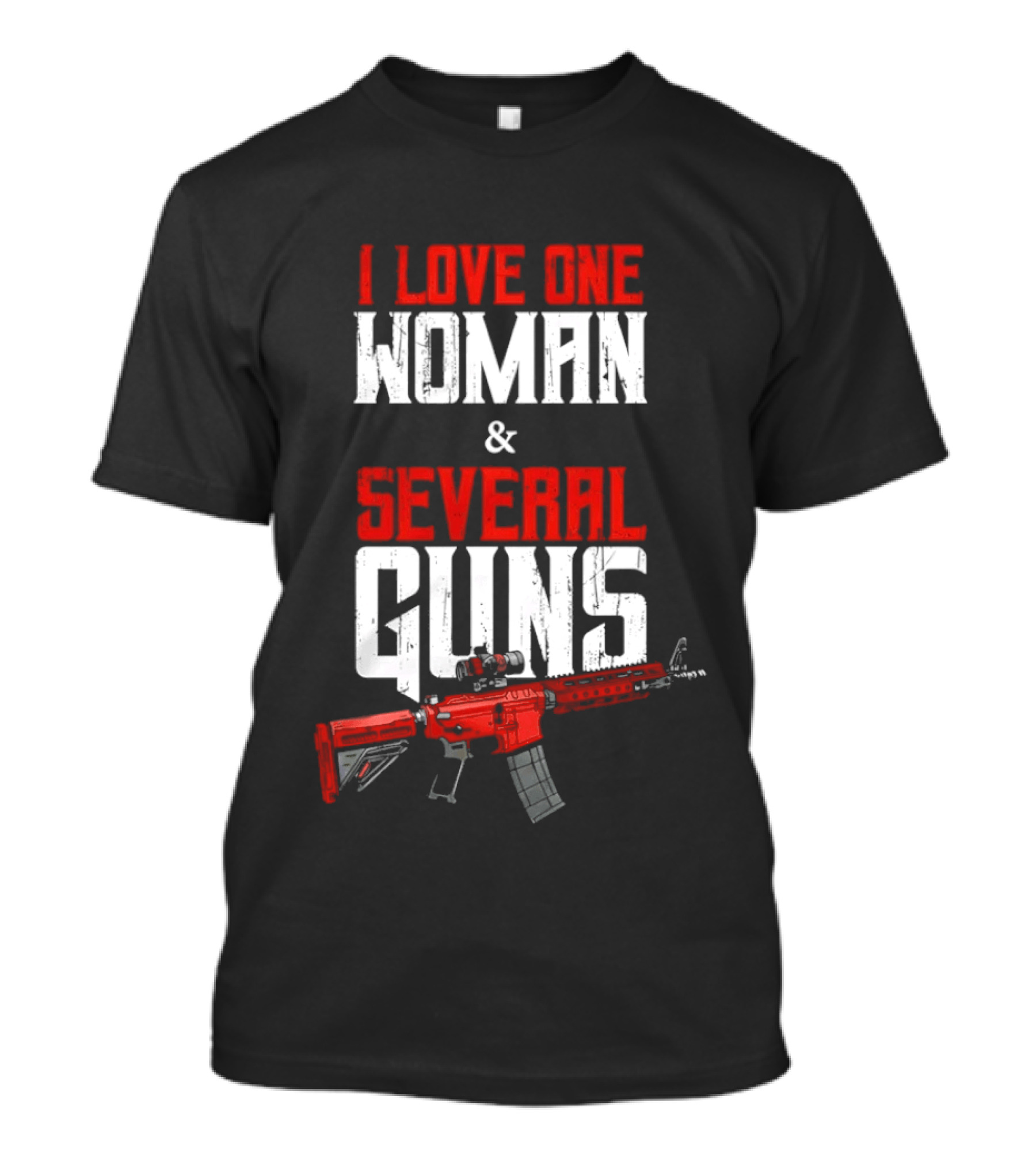 I Love One Woman Several Guns Red Rifle T-Shirt
