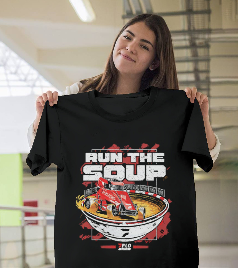 Run The Soup FloRacing Car Racing Bowl 2023 T-Shirt