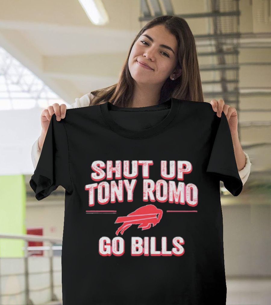 Shut Up Tony Romo Go Bills Football Fan Spirit T-Shirt