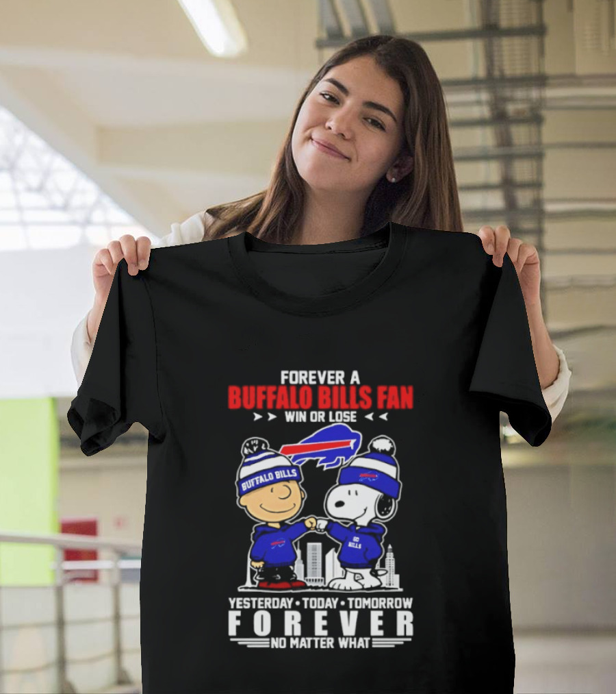 Forever A Buffalo Bills Fan Win Or Lose Peanuts Snoopy And Charlie Forever T-Shirt