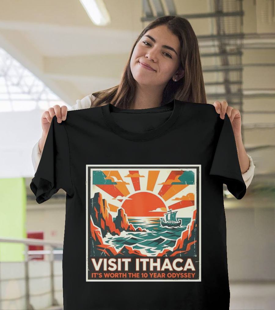 Visit Ithaca It's Worth The 10 Year Odyssey Adventure Exploring Mythical Greek Island Journey T-Shirt